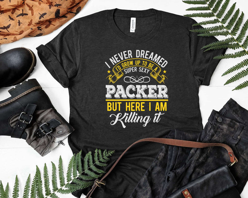 Funny Super Sexy Packer But Here I Am Killing It Svg Png