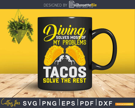 Funny Taco Quote Scuba Diving Diver Svg Png Printable