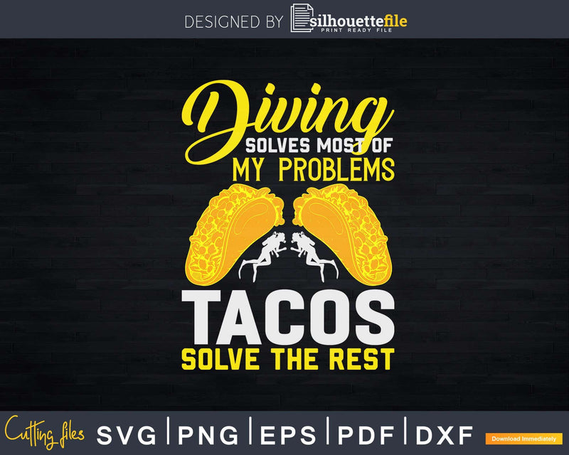 Funny Taco Quote Scuba Diving Diver Svg Png Printable