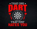 Funny That One Dart Just Hates You Svg Png Cricut Files