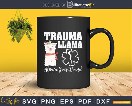 Funny Trauma llama Alpaca Your Wound Nurse Svg Llama Print