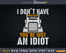 Funny Trucker I Don’t Have Road Rage You’re