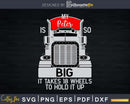 Funny Trucker My Peter is so Big Truck Driver Svg Designs