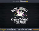 Funny Unbelievably Awesome Cleaner Shirt Svg Files