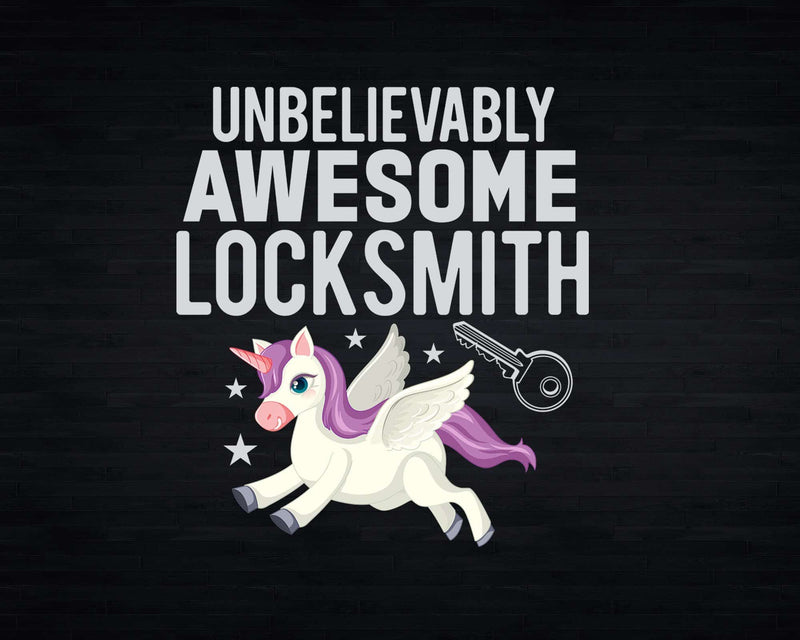 Funny Unbelievably Awesome Locksmith Svg Png Cricut Files