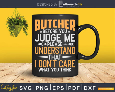 Funny Understand That Butcher Svg Digital Cricut Files