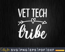 Funny vet tech tribe cute veterinary technician Svg Png