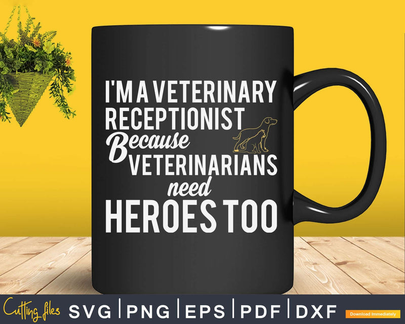 Funny Veterinary Receptionist Vet Secretary Heroes Svg Png