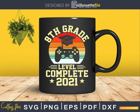 Funny Video Gamer 8th Grade Level Complete Graduation Svg