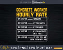 Funny Vintage Concrete Worker Hourly Rate Svg Digital Cut