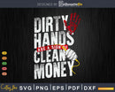 Funny Welding Dirty Hands Are A Sign Of Money Clean