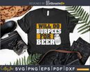 Funny Workout Motivation Burpees Beer Fitness svg png craft