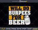 Funny Workout Motivation Burpees Beer Fitness svg png craft