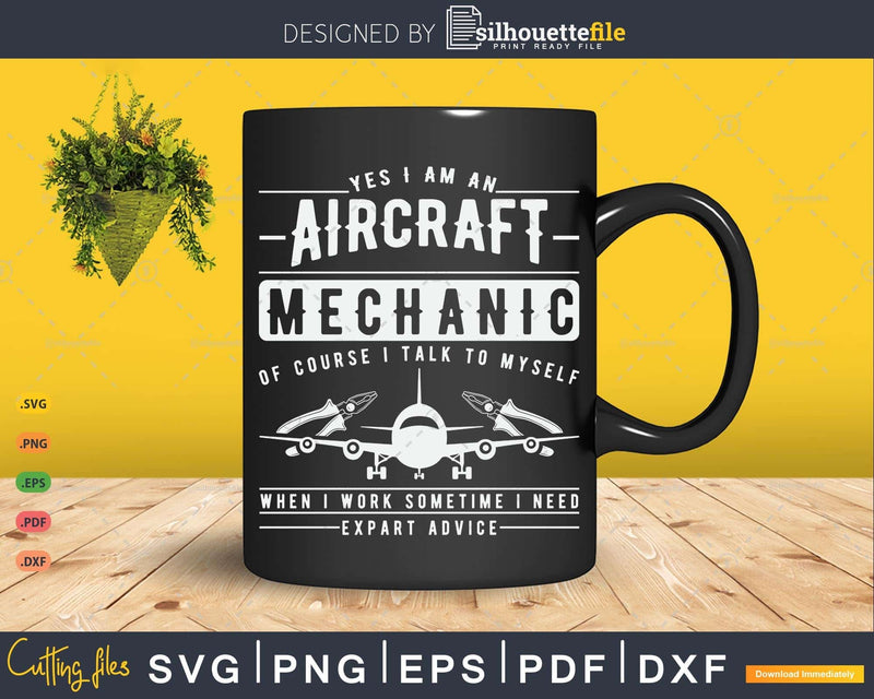 Funny Yes I Am An Aircraft Mechanic