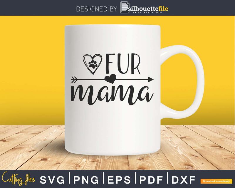 Fur Mama Rescue Mom dog cat pete svg cricut digital cutting