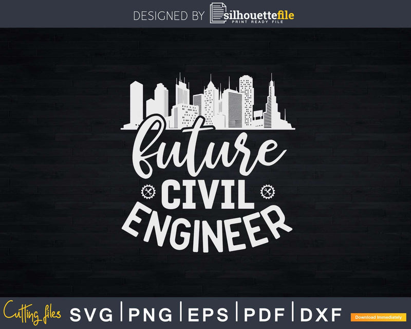 Future Civil Engineer Engineering Student Svg Png Cricut