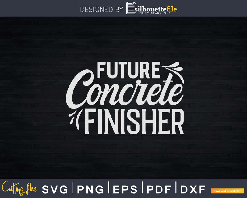 Future Concrete Finisher Graduation Svg Cut Files