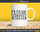 Future Cornhole Champion Baby Svg Dxf Png Cricut File