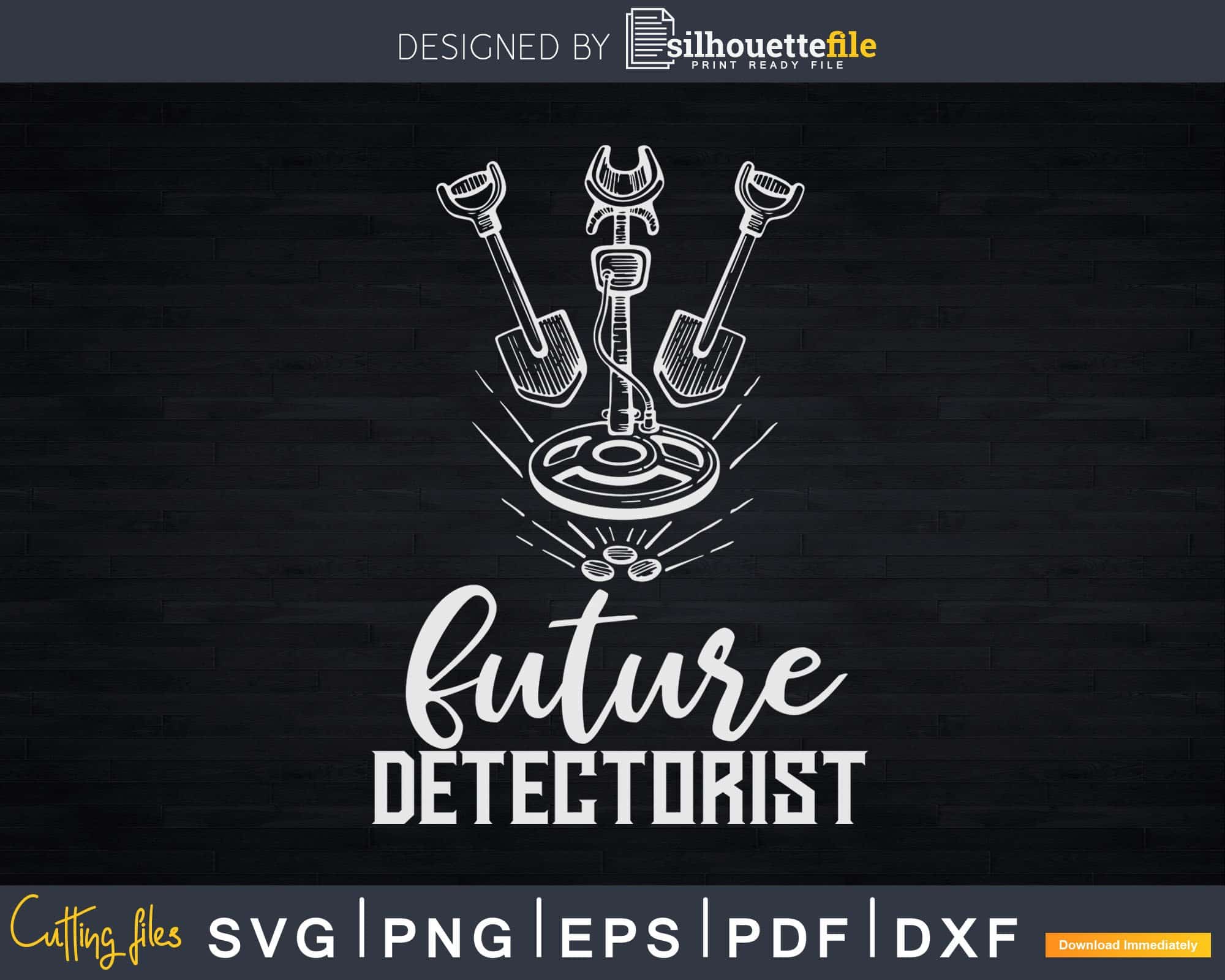 Future Detectorist Relic Hunter Svg Dxf Cut Files | Silhouettefile