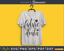 Future Doula svg cricut cut digital cutting files