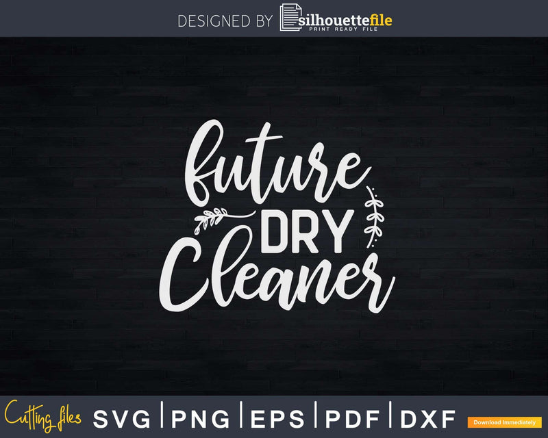 Future Dry Cleaner Shirt Svg Files For Cricut