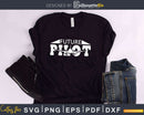 Future Pilot svg design printable cut file