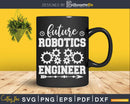 Future Robotics Engineer Funny Robot Engineering Student