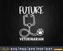 Future Veterinarian Vet Graduation Svg Print Ready Files