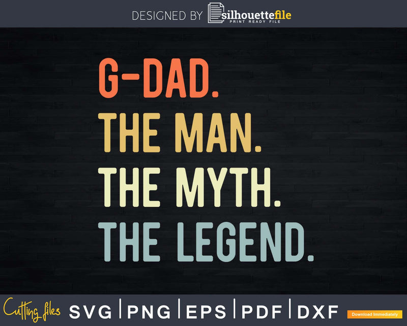 G-Dad The Man Myth Legend Svg T-shirt Design