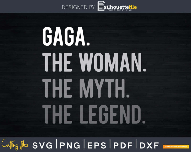 Gaga The Woman Myth legend Svg Design Cricut Printable File