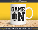 Game On American Football svg png dxf Instant Download files