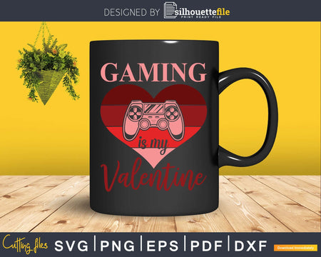 Gaming is My Valentine Gamer Girl Gift Valentine’s Day Svg