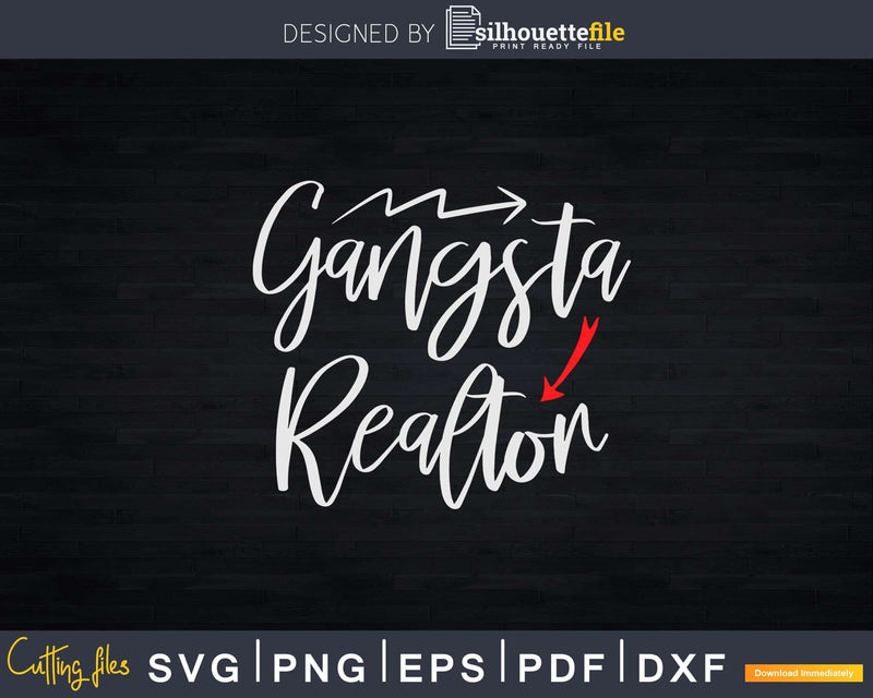 Gangsta Realtor Svg Dxf Cut Files
