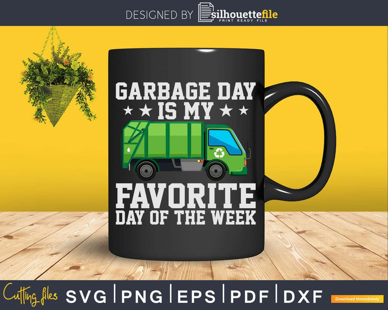 Garbage Day Is Favorite Trash Truck Svg Dxf Cut Files