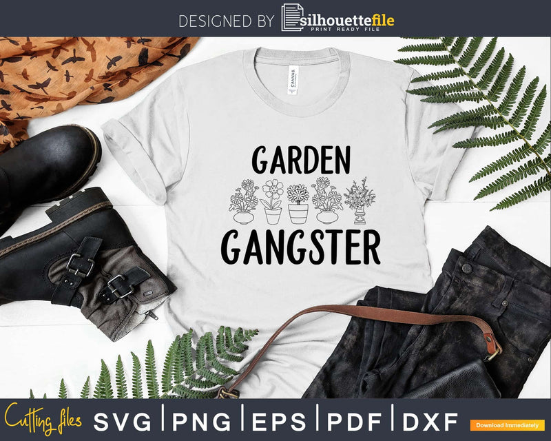 Garden Gangster svg png dxf Cricut Silhouette cutting file