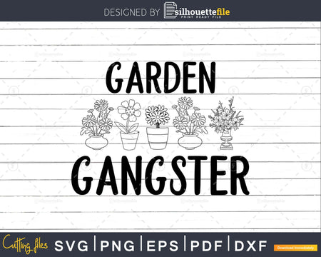 Garden Gangster svg png dxf Cricut Silhouette cutting file
