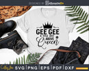 Gee Title Above Queen Grandma Svg Png Print-Ready Files