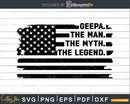 Geepa The Man Myth Legend USA Flag Svg Dxf Png Cricut Files