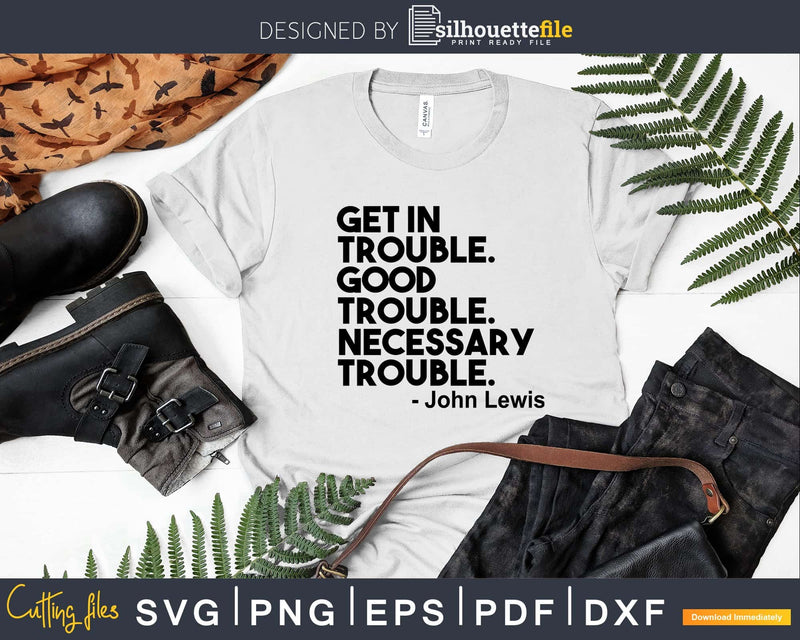Get in Trouble Necessary Svg Design Cut Files