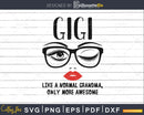 Gigi like a normal grandma only more awesome svg face