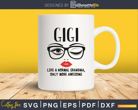 Gigi like a normal grandma only more awesome svg face