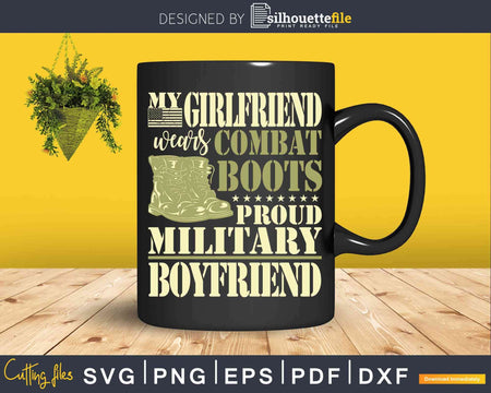 My Girlfriend Wears Combat Boots Proud Military Boyfriend