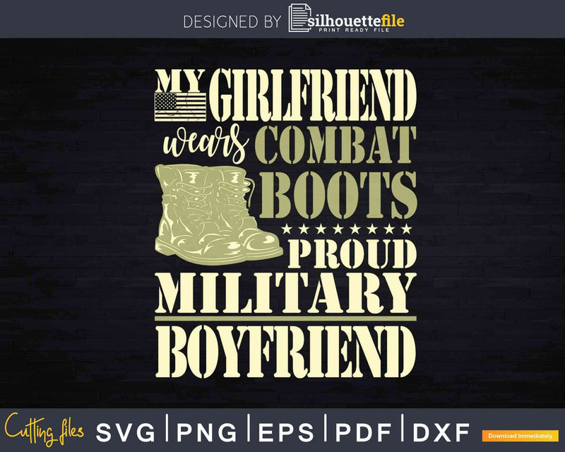 My Girlfriend Wears Combat Boots Proud Military Boyfriend