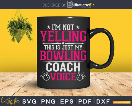 Girls Bowling Coach Voice T-shirt Design Svg Files