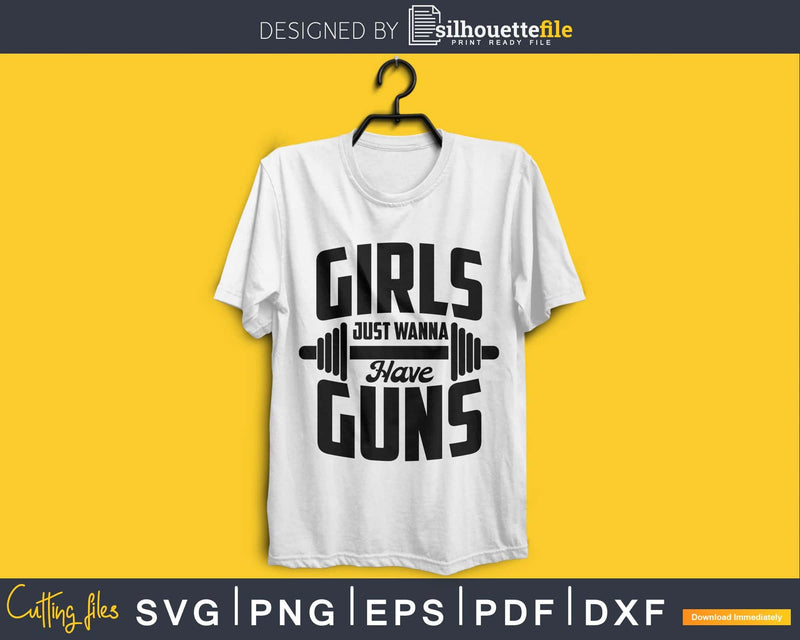 Girls Just Wanna Have Guns Svg Design Cricut Printable
