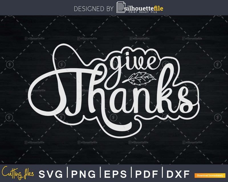 Give Thanks Thanksgiving Svg cricut digital cut files