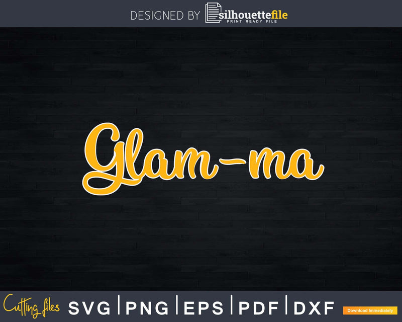 Glam-ma Funny Grandma Gold Color Bling Svg Printable Design