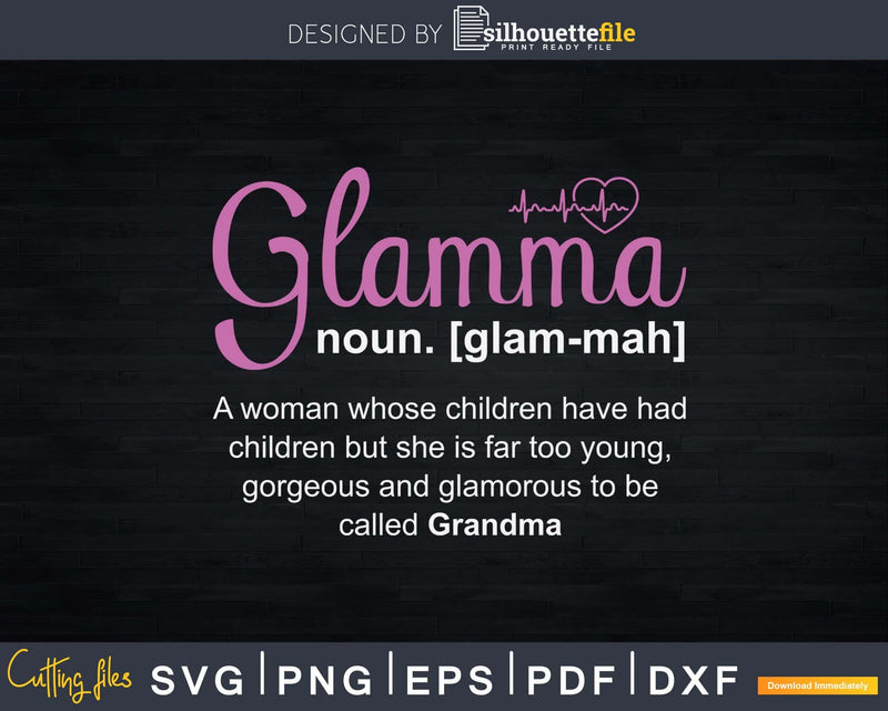 Glamma Definition Called Grandma Svg Png Silhouette Files