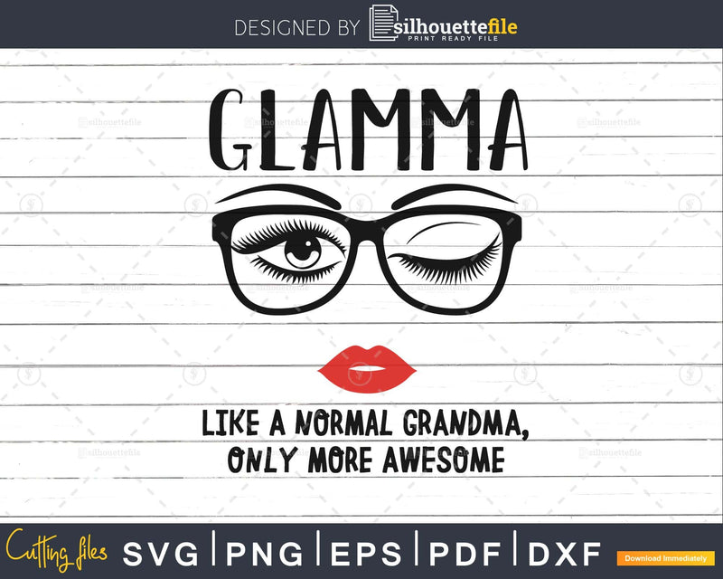 Glamma like a normal grandma only more awesome svg face