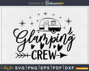 Glamping crew SVG DXF PNG Camping Svg summer svg